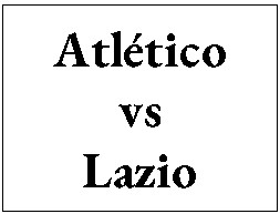 Atletico vs Lazio - Tickets