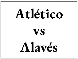 Entradas - Atletico vs Alaves