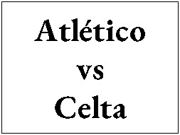 Entradas - Atletico vs Celta