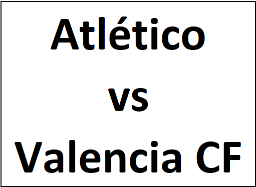 Entradas - Atletico vs Valencia