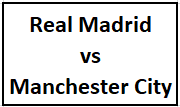 Entradas - Real Madrid vs Manchester City