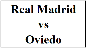 Entradas - Real Madrid vs Oviedo