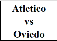Entradas - Atletico vs Oviedo