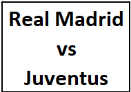 Entradas - Real Madrid vs Juventus