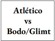 Entradas - Atletico vs Bodo/Glimt
