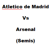 Entradas - Atletico vs Arsenal (Semifinal)