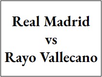 Entradas - Real Madrid vs Rayo Vallecano