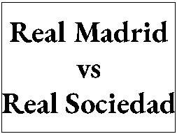 Entradas - Real Madrid vs Real Sociedad