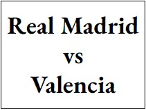 Entradas - Real Madrid vs Valencia